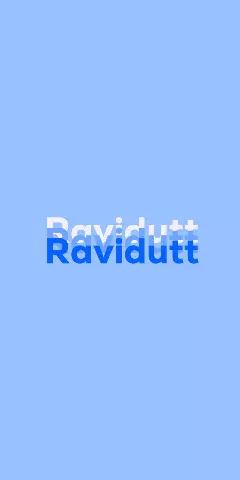 Name DP: Ravidutt