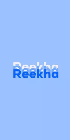 Name DP: Reekha