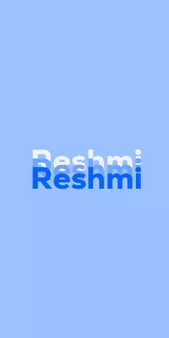 Name DP: Reshmi