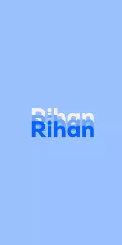 Name DP: Rihan