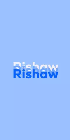 Name DP: Rishaw