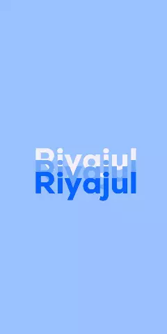 Name DP: Riyajul
