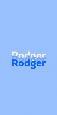 Name DP: Rodger