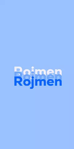 Name DP: Rojmen