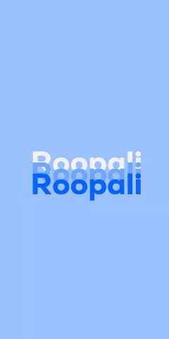 Name DP: Roopali