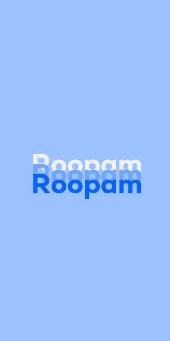 Name DP: Roopam