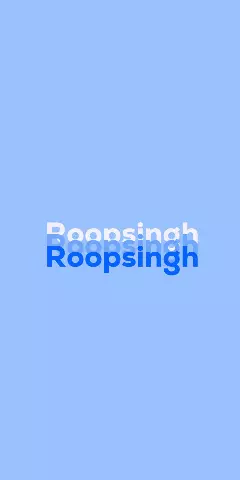 Name DP: Roopsingh