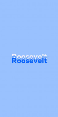 Name DP: Roosevelt