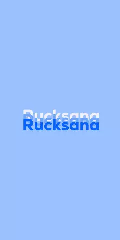Name DP: Rucksana
