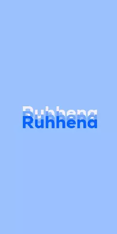 Name DP: Ruhhena