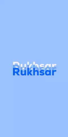 Name DP: Rukhsar