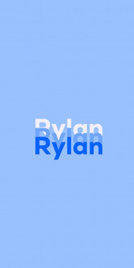 Name DP: Rylan