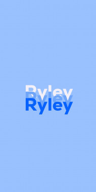 Name DP: Ryley