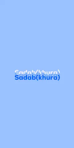 Name DP: Sadab(khura)