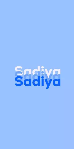 Name DP: Sadiya