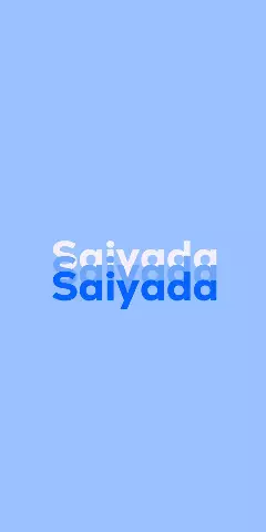 Name DP: Saiyada