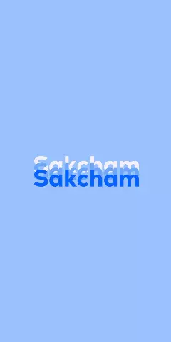Name DP: Sakcham