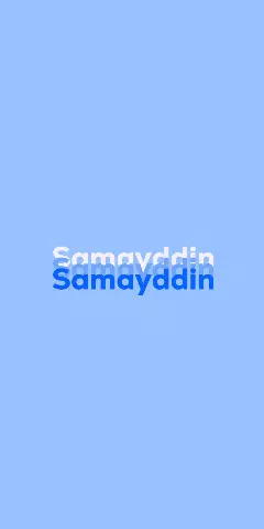 Name DP: Samayddin