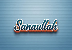 Cursive Name DP: Sanaullah