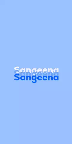 Name DP: Sangeena