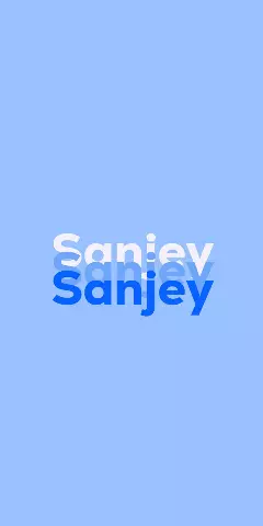 Name DP: Sanjey