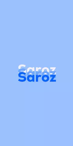 Name DP: Saroz