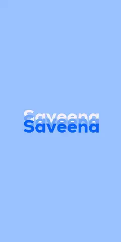 Name DP: Saveena