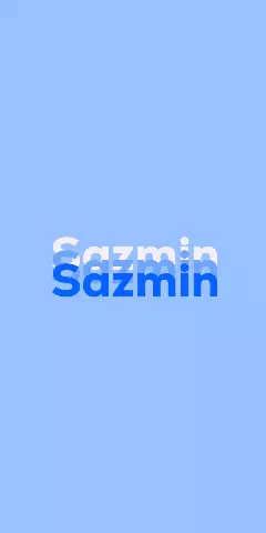 Name DP: Sazmin
