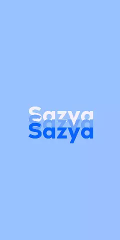 Name DP: Sazya