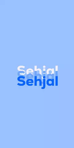 Name DP: Sehjal