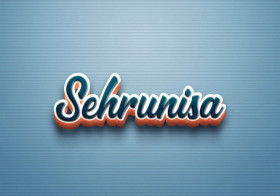 Cursive Name DP: Sehrunisa