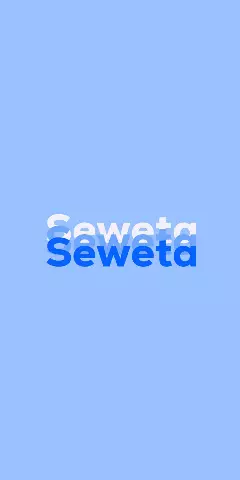 Name DP: Seweta