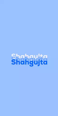 Name DP: Shahgujta