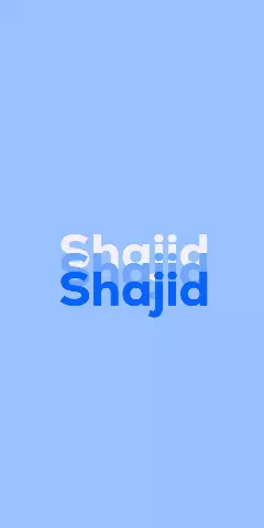Name DP: Shajid