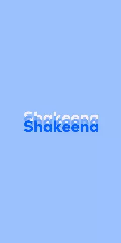 Name DP: Shakeena