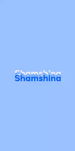 Name DP: Shamshina