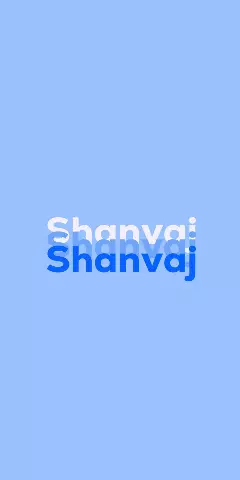 Name DP: Shanvaj