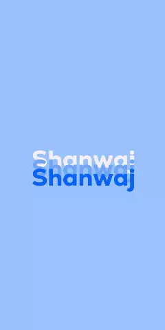 Name DP: Shanwaj