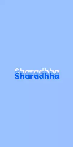 Name DP: Sharadhha