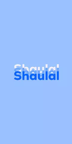 Name DP: Shaulal
