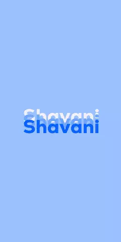 Name DP: Shavani