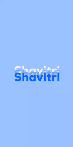 Name DP: Shavitri