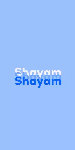 Name DP: Shayam