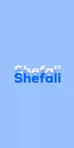Name DP: Shefali