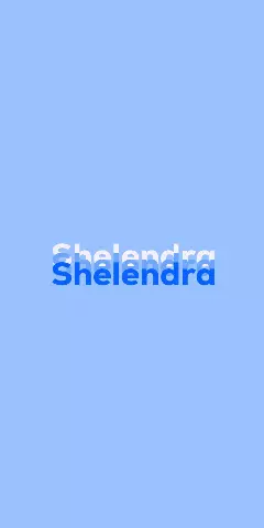 Name DP: Shelendra