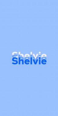 Name DP: Shelvie