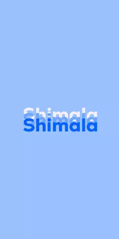 Name DP: Shimala