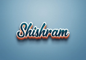 Cursive Name DP: Shishram