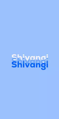 Name DP: Shivangi