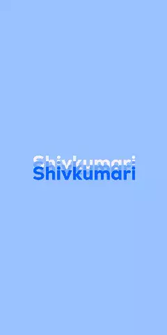 Name DP: Shivkumari